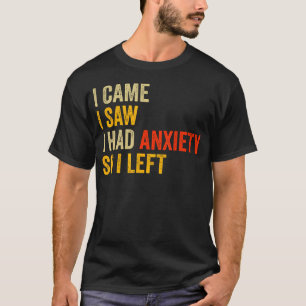 Camiseta Ansiedad Humor Introvertido Vine Vi Tuve