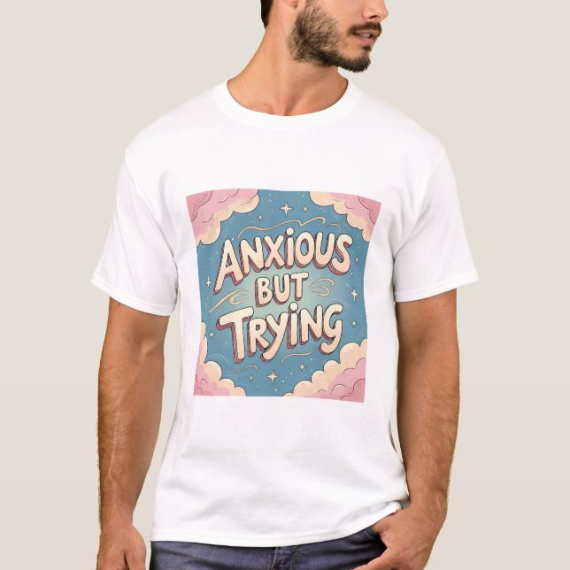 Camiseta Ansioso pero intentándolo (Anverso)
