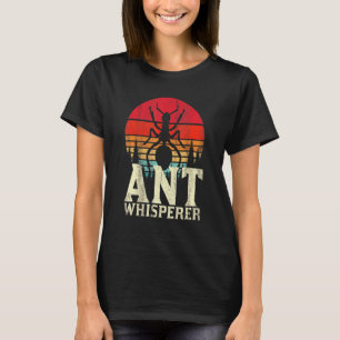 Camiseta Ant Whisperer Ant Mantener Hormiga