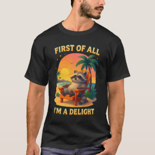 Camiseta Ante Todo Soy Un Delight Mapache Sarcástico Divert