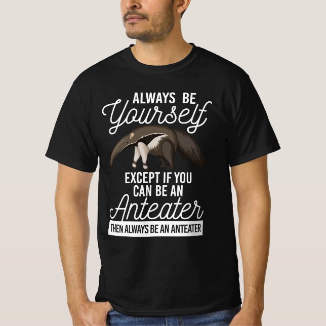 Camiseta Anteater-Be Yourself (Anverso)