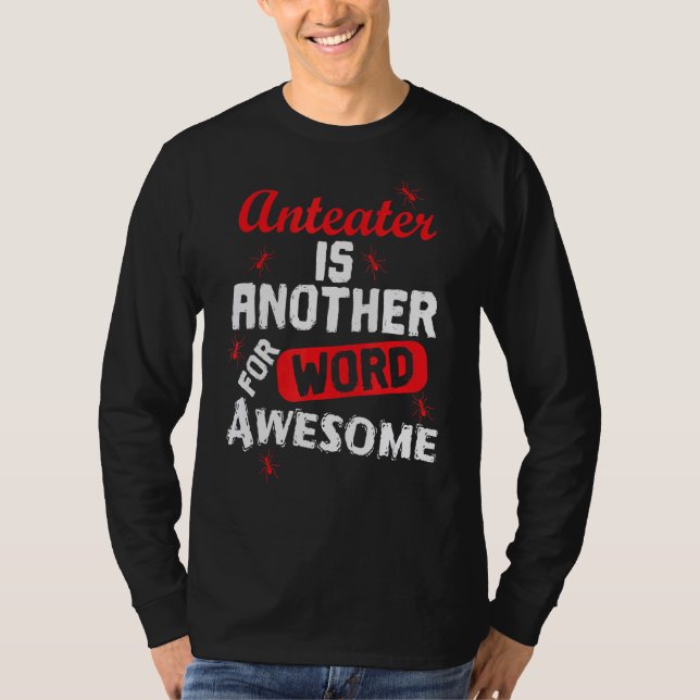 Camiseta Anteater Es Otra Palabra Para Increíble (Anverso)