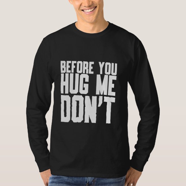 Camiseta Antes de abrazarme no cites sarcasmo (Anverso)