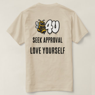 Camiseta Antes de Buscar Aprobación, Ama a Ti Mismo Abeja T