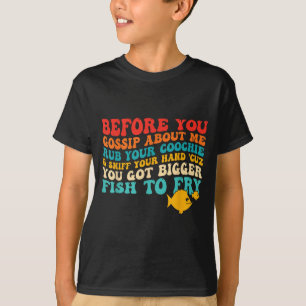 Camiseta Antes de Cotillear Sobre Mí Frota Tu Frase de Oler