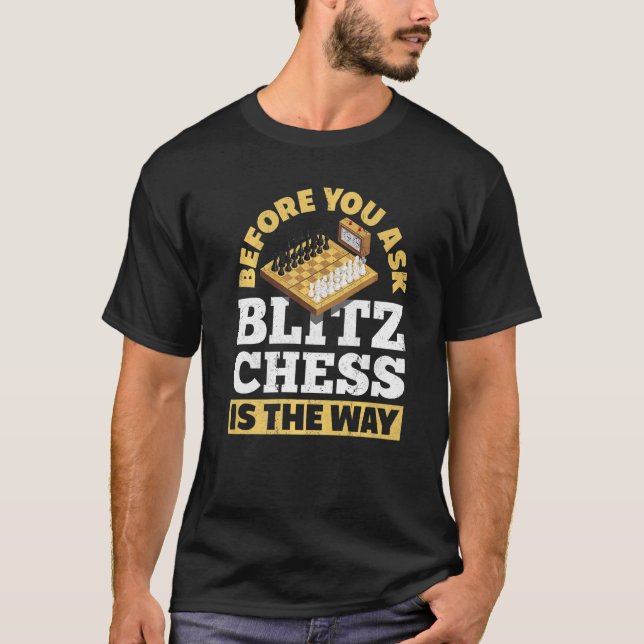 Camiseta Antes De Preguntar A Blitz Chess Es La Manera De J (Anverso)