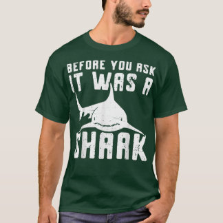 Camiseta Antes De Preguntar, Era Un Hueso Roto De Tiburón