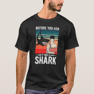 Camiseta Antes De Preguntar, Era Un Hueso Roto De Tiburón