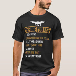 Camiseta Antes de preguntarle qué es gracioso a Drone Pilot