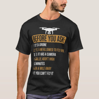 Camiseta Antes de preguntarle qué es gracioso a Drone Pilot