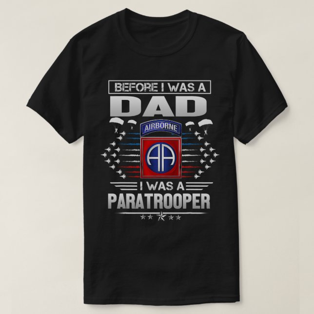Camiseta Antes De Ser Papá Era Paracaidista 82. (Diseño del anverso)