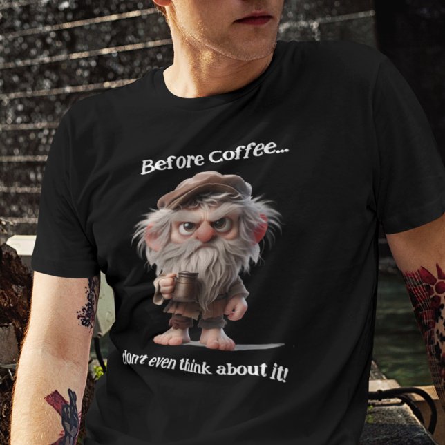 Camiseta Antes del café... ni siquiera lo pienses. (Subido por el creador)