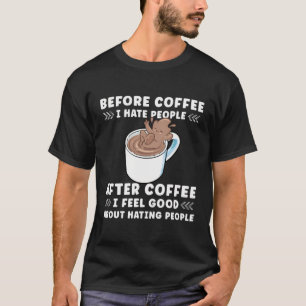 Camiseta Antes Del Café Odio A La Gente Después Del Café Me