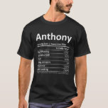 Camiseta ANTHONY Nutrition Funny Birthday Personalizado Nom<br><div class="desc">Las obras de arte de Guay y el lindo Anthony Nutrition Facts son un regalo perfecto para cualquier hombre que quieras sorprender. Perfecto para ti mismo o como regalo para tu chico favorito. ¡Compra el diseño ahora!</div>