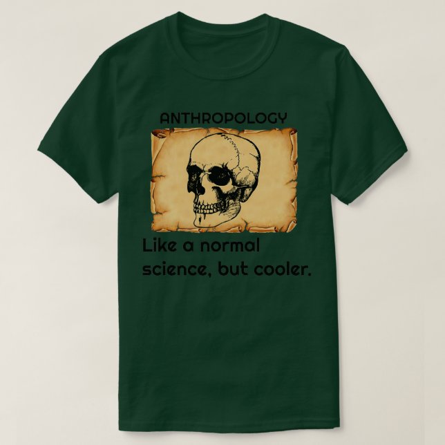 Camiseta Anthropology like a normal science but cooler 2 (Diseño del anverso)