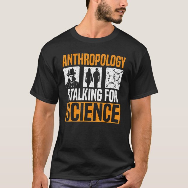 Camiseta Anthropology Stalking For Science Anthropologist 1 (Anverso)