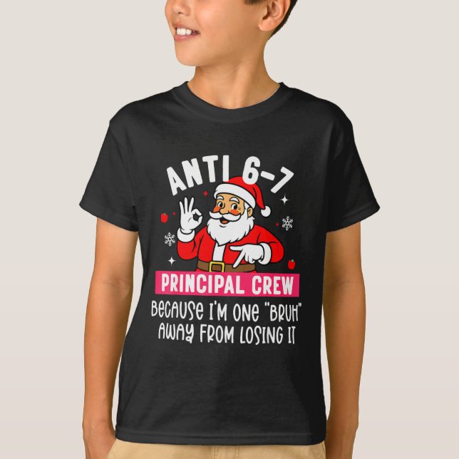 Camiseta Anti 6-7 Santa Principal Crew Funny Santa Saying C (Anverso)