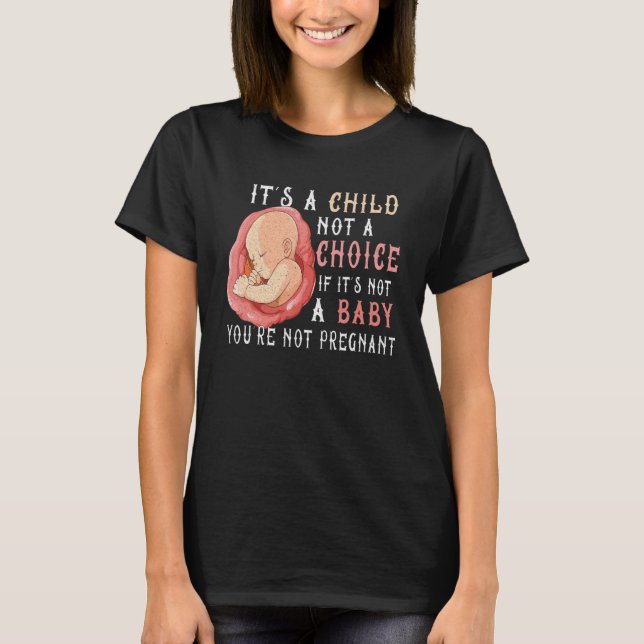 Camiseta Anti Aborto Pro Life Choice Stop Unborn Lives Co (Anverso)
