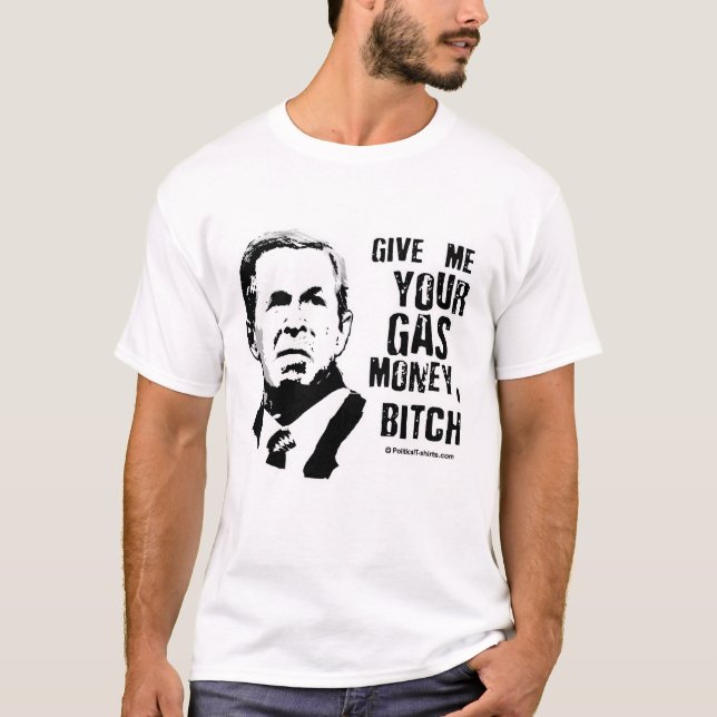 CAMISETA ANTI-BUSH: DINERO DEL GAS (Anverso)