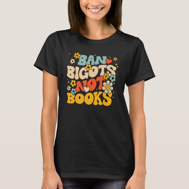 Camiseta Anti Censorship Ban Bigots Not Books Banned Books  (Anverso)