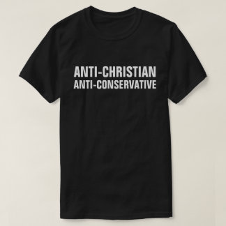 Camiseta Anti-conservador anticristiano