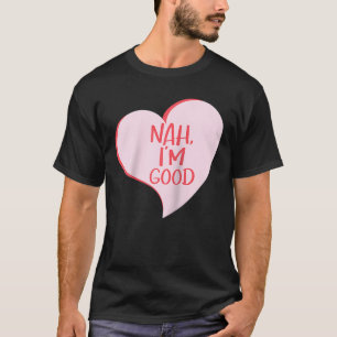 Camiseta Anti Día de San Valentín No, soy un buen oído