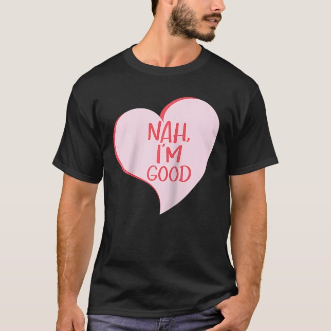 Camiseta Anti Día de San Valentín No, soy un buen oído únic (Anverso)