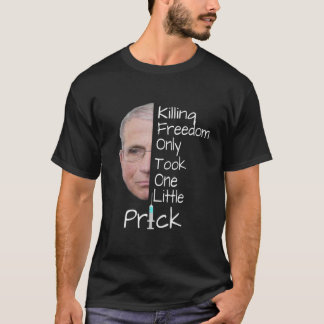 Camiseta Anti Fauci , Vaccine , Mask Mandate . Pro Freedom