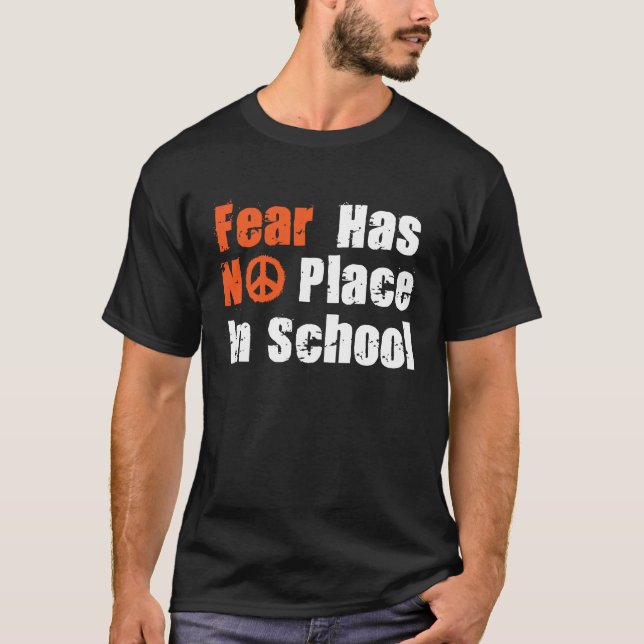 Camiseta Anti Gun Fear Has No Place In School End Gun Viole (Anverso)