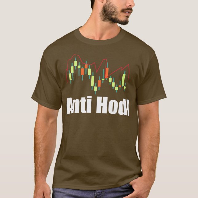 Camiseta Anti Hodl - Funny Stock Trading Day Trader Gift (Anverso)