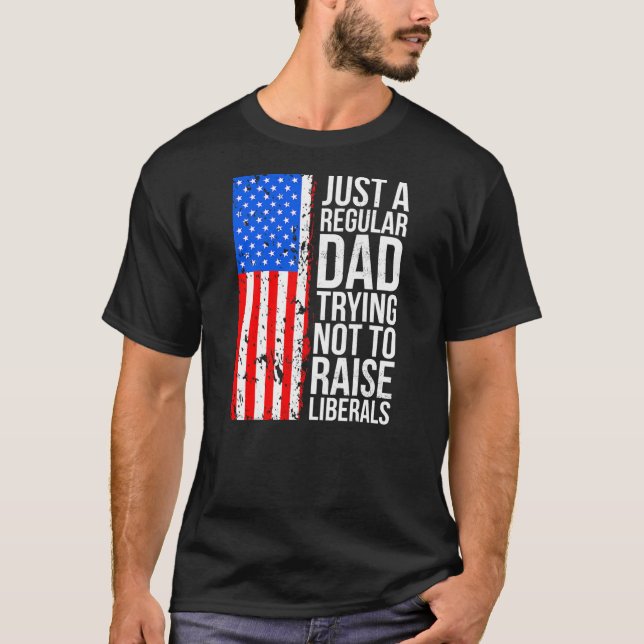 Camiseta Anti Liberal Just A Regular Dad Trying Not To (Anverso)