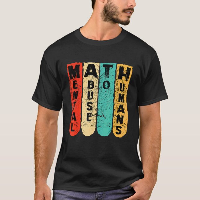 Camiseta anti math student scool mental abuse to humans vin (Anverso)
