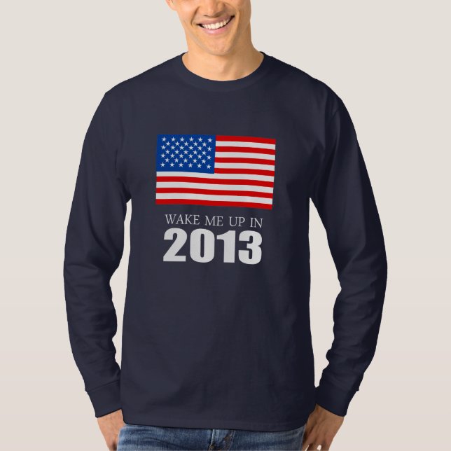Camiseta Anti-Obama - despiérteme en 2013 (Anverso)