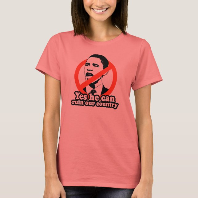 CAMISETA ANTI-OBAMA / SÍ PUEDE RUINAR NUESTRO PAÍS (Anverso)