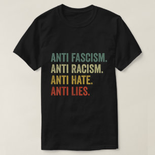 Camiseta Anti Odio Racismo Fascismo Mentiras Justi