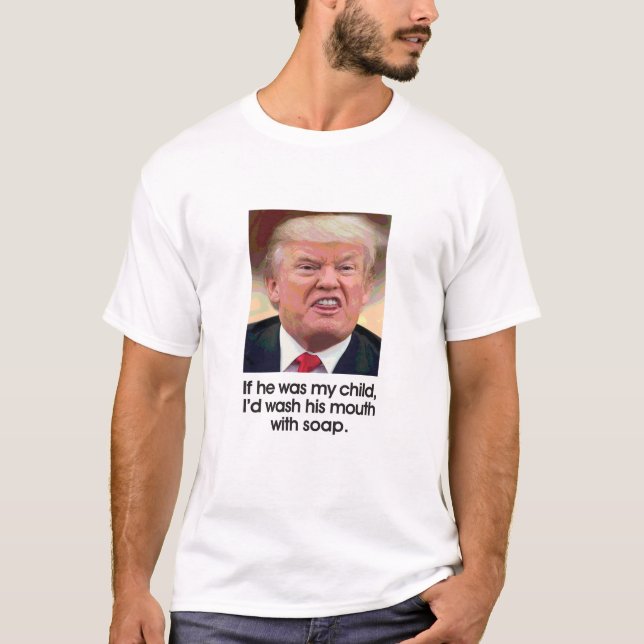 Camiseta anti Trump - Lávese la boca con jabón (Anverso)