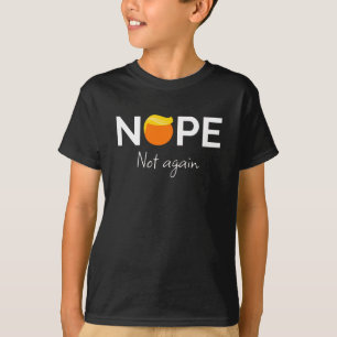 Camiseta Anti Trump - No, No Otra Vez Yo