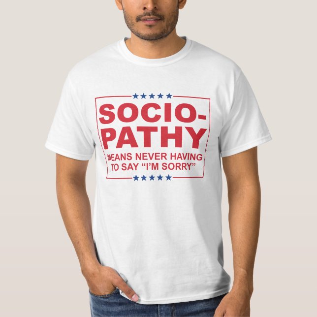 Camiseta Anti-Trump - Sociopatía - Nunca tengo que decir qu (Anverso)