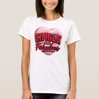 Camiseta Anti Valentine Day Single and Fabulous