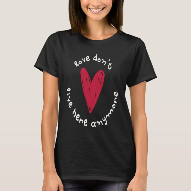 Camiseta Anti Valentine Love Don't Live Here (Anverso)