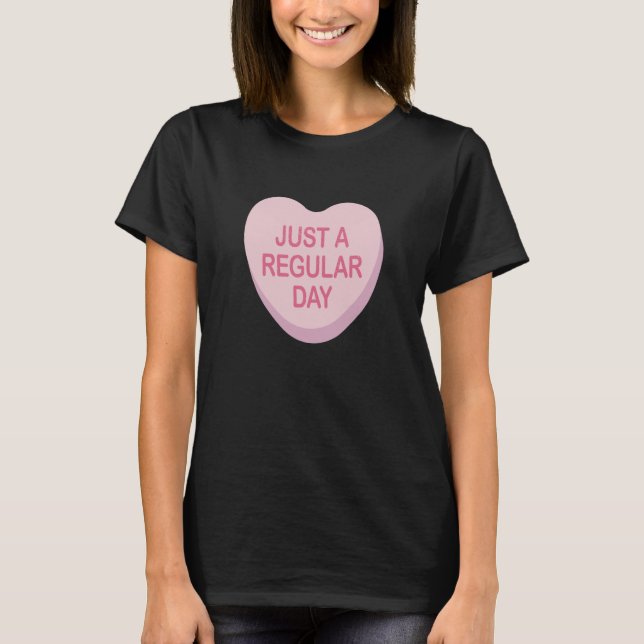 Camiseta Anti Valentines Day Just A Regular Day Heart Candy (Anverso)