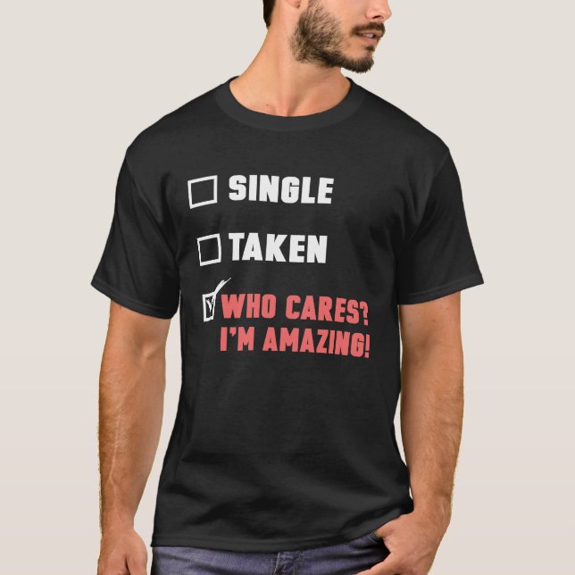 Camiseta Anti Valentine's Day Who Cares I'm Amazing Valenti (Anverso)