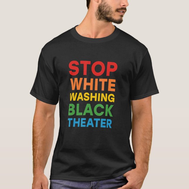 Camiseta Anti Whitewashing Theater For Black Actor Or Actre (Anverso)