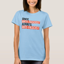 CAMISETA ANTIFASCISTA SIEMPRE ES ANTIFASCISTA