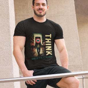 Camiseta Antiglobalista Piensa Mientras Todavía Es