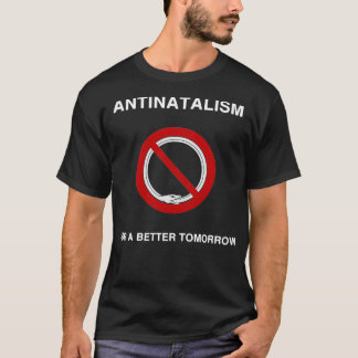 Camiseta Antinatalismo para un mejor mañana