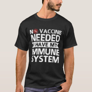 Camiseta Antivacunación No Se Necesita Vacuna Tengo Mi Imm