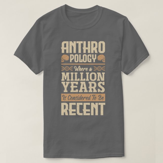 Camiseta Antropología Antropólogo A Million Years (Diseño del anverso)