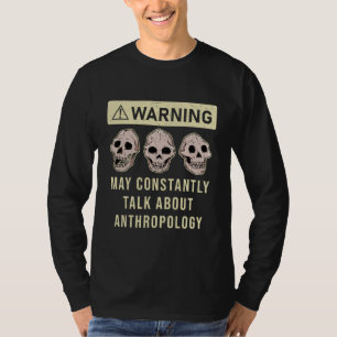 Camiseta Antropología Antropólogo Dicho Humorístico Profes