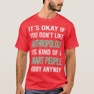 Camiseta Antropólogo de la Antropología de Personas Intelig